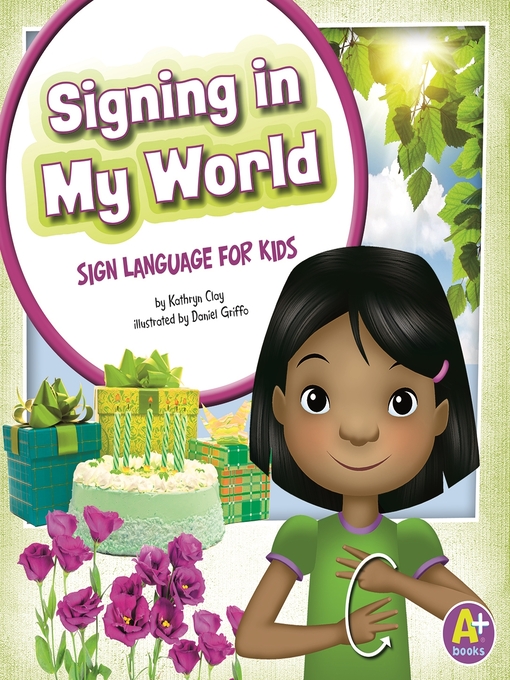 Title details for Signing in My World by Kathryn Clay - Wait list
